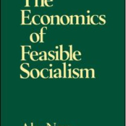 The Economics of Feasible Socialism The Economics of Feasible Socialism