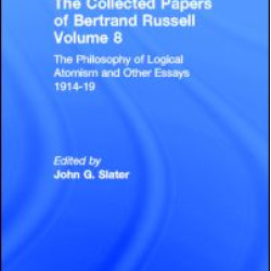 The Collected Papers of Bertrand Russell, Volume 8 The Collected Papers of Bertrand Russell, Volume 8
