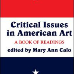 Critical Issues In American Art Critical Issues In American Art