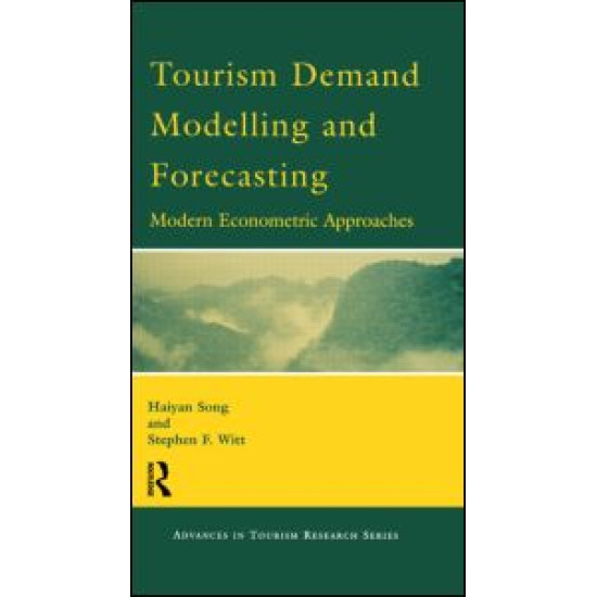 Tourism Demand Modelling and Forecasting