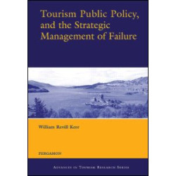 Tourism Public Policy, and the Strategic Management of Failure Tourism Public Policy, and the Strategic Management of Failure