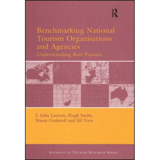 Benchmarking National Tourism Organisations and Agencies Benchmarking National Tourism Organisations and Agencies