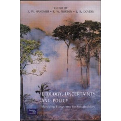 Ecology, Uncertainty and Policy