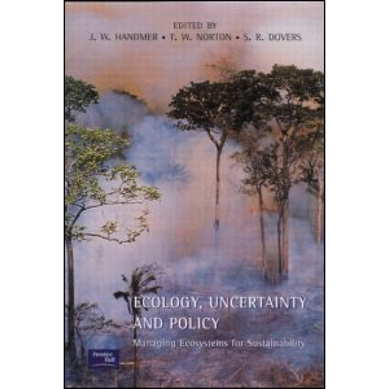 Ecology, Uncertainty and Policy Ecology, Uncertainty and Policy