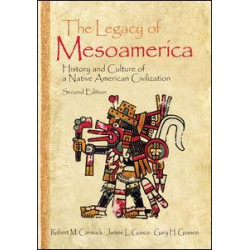 The Legacy of Mesoamerica The Legacy of Mesoamerica