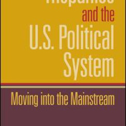 Hispanics and the U.S. Political System Hispanics and the U.S. Political System