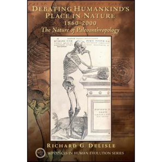 Debating Humankind's Place in Nature, 1860-2000 Debating Humankind's Place in Nature, 1860-2000