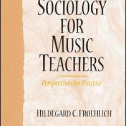 Sociology for Music Teachers Sociology for Music Teachers