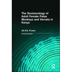 The Socioecology of Adult Female Patas Monkeys and Vervets in Kenya The Socioecology of Adult Female Patas Monkeys and Vervets in Kenya