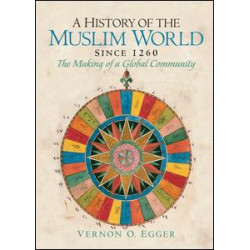 A History of the Muslim World since 1260 A History of the Muslim World since 1260