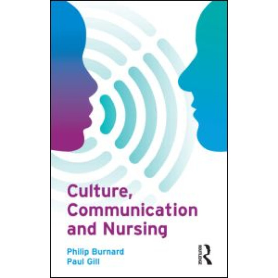 Culture, Communication and Nursing Culture, Communication and Nursing