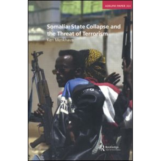 Somalia: State Collapse and the Threat of Terrorism