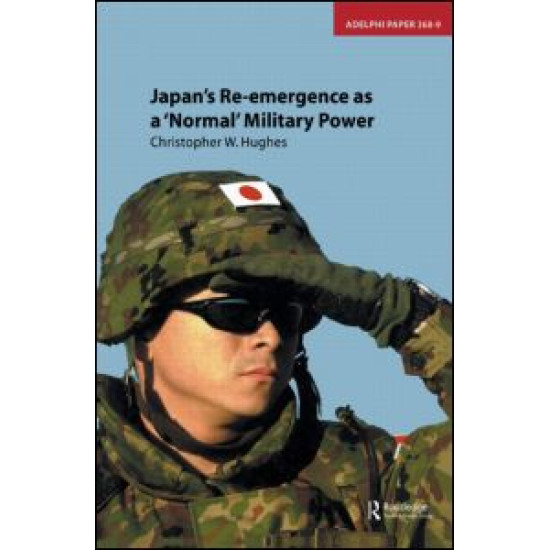 Japan's Re-emergence as a 'Normal' Military Power