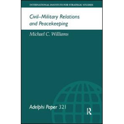 Civil-Military Relations and Peacekeeping Civil-Military Relations and Peacekeeping