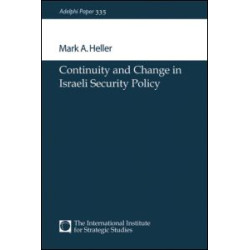 Continuity and Change in Israeli Security Policy Continuity and Change in Israeli Security Policy