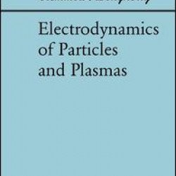 Electrodynamics Of Particles And Plasmas