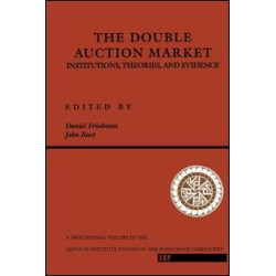 The Double Auction Market The Double Auction Market