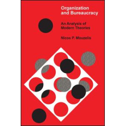 Organization and Bureaucracy Organization and Bureaucracy