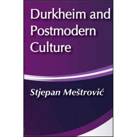 Durkheim and Postmodern Culture