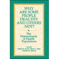 Why are Some People Healthy and Others Not? Why are Some People Healthy and Others Not?