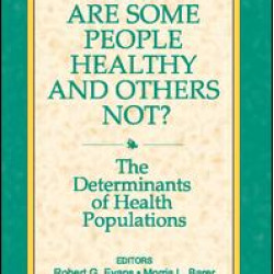 Why are Some People Healthy and Others Not?