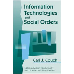 Information Technologies and Social Orders Information Technologies and Social Orders
