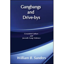 Gangbangs and Drive-Bys