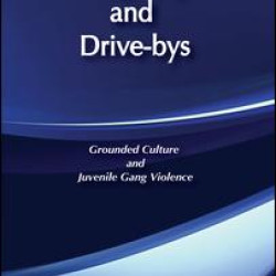 Gangbangs and Drive-Bys