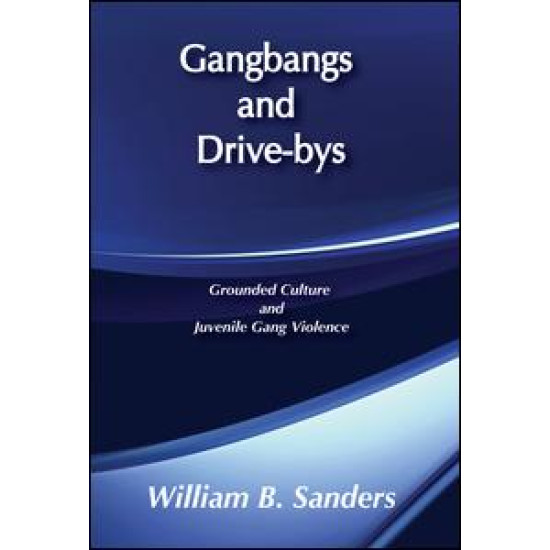 Gangbangs and Drive-Bys