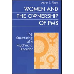 Women and the Ownership of PMS Women and the Ownership of PMS