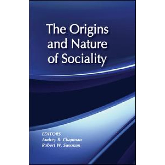 The Origins and Nature of Sociality