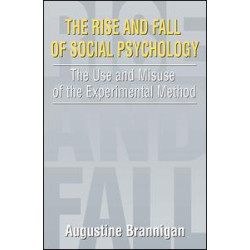 The Rise and Fall of Social Psychology