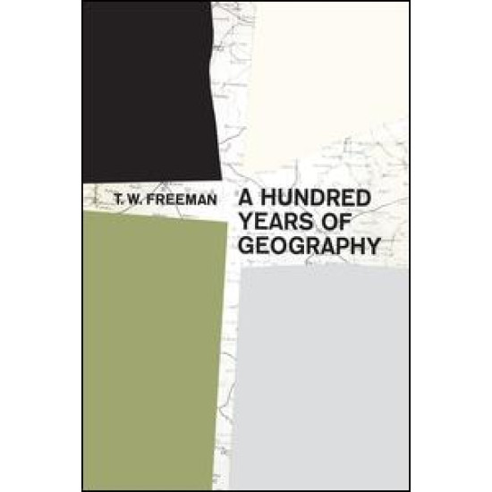 A Hundred Years of Geography A Hundred Years of Geography