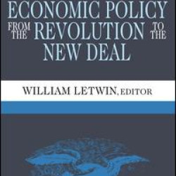 American Economic Policy from the Revolution to the New Deal