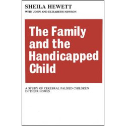 The Family and the Handicapped Child The Family and the Handicapped Child