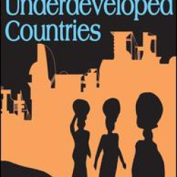 Industrialization and Underdeveloped Countries Industrialization and Underdeveloped Countries