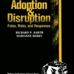Adoption and Disruption Adoption and Disruption