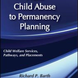 From Child Abuse to Permanency Planning