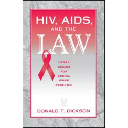 HIV, AIDS, and the Law HIV, AIDS, and the Law