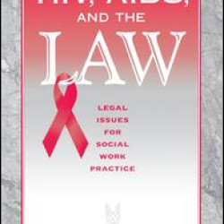 HIV, AIDS, and the Law HIV, AIDS, and the Law