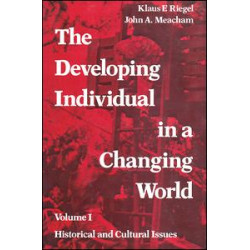 The Developing Individual in a Changing World The Developing Individual in a Changing World