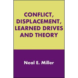 Conflict, Displacement, Learned Drives and Theory Conflict, Displacement, Learned Drives and Theory