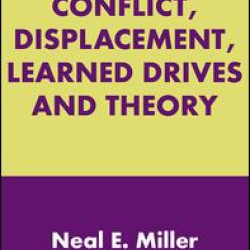 Conflict, Displacement, Learned Drives and Theory