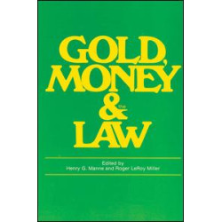 Gold, Money and the Law Gold, Money and the Law