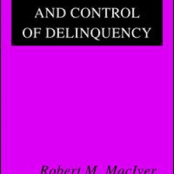 The Prevention and Control of Delinquency