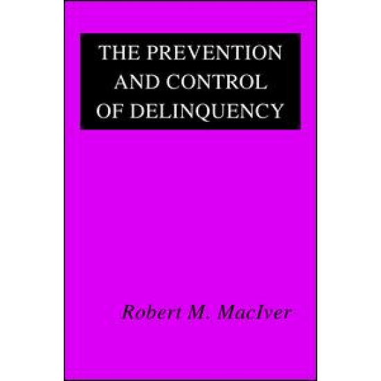 The Prevention and Control of Delinquency