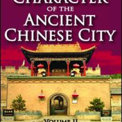 The Origins and Character of the Ancient Chinese City