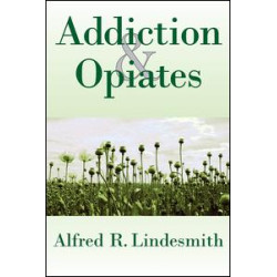 Addiction and Opiates Addiction and Opiates