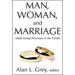Man, Woman, and Marriage Man, Woman, and Marriage
