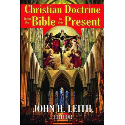 Christian Doctrine from the Bible to the Present Christian Doctrine from the Bible to the Present